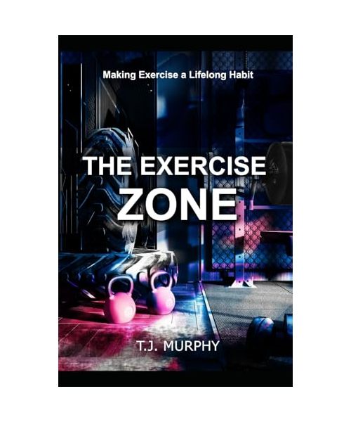 The Exercise Zone: Making Exercise a Lifelong Habit