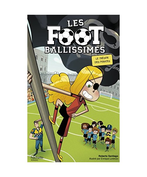 Les Footballissimes - Tome 10 - Le trésor des Pirates