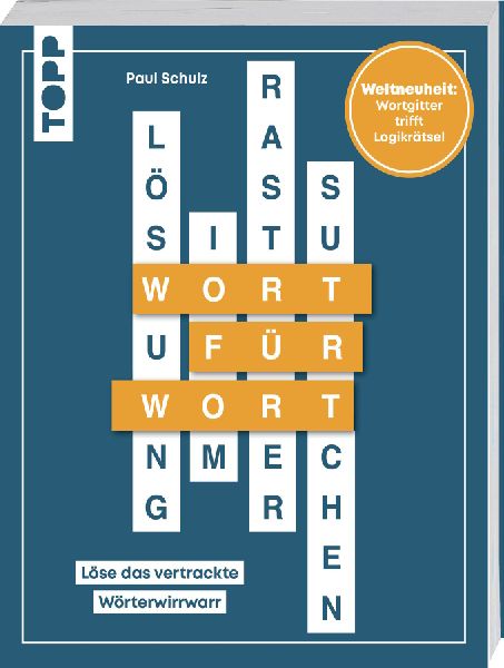 Wort für Wort - Löse das vertrackte Wörterwirrwarr! Rätselbuch für Logikfans