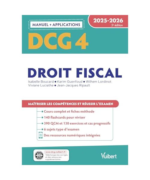 DCG 4 - Droit fiscal : Manuel et Applications 2025-2026: Maîtriser les compétences et réussir l'examen
