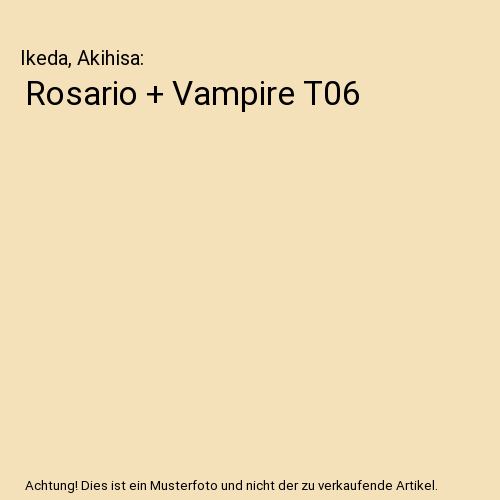 Rosario + Vampire T06