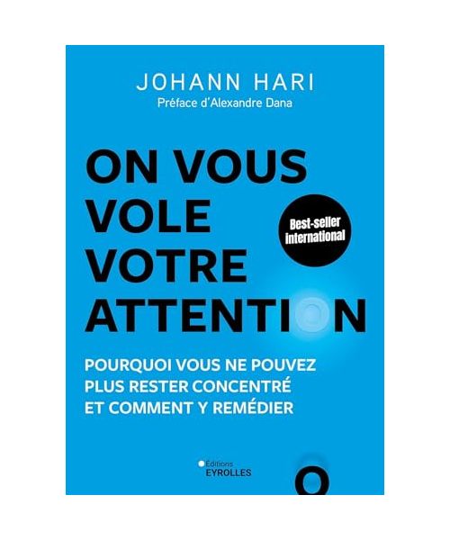 On vous vole votre attention !: Pourquoi vous ne pouvez plus rester concentré