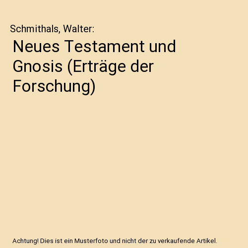 Neues Testament und Gnosis (Erträge der Forschung)