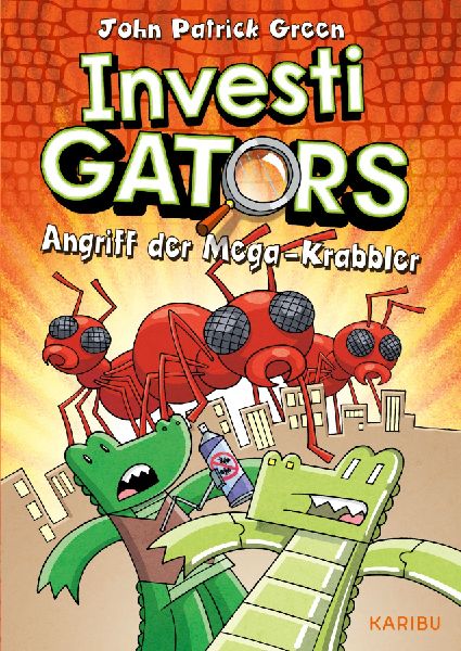 InvestiGators (Band 4) - Angriff der Mega-Krabbler