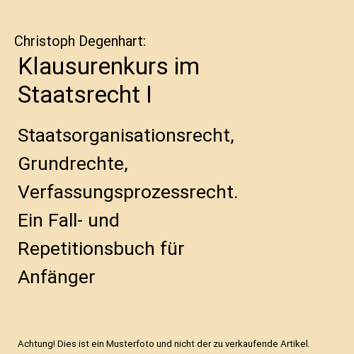 Klausurenkurs im Staatsrecht I
