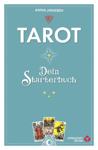 Tarot - Dein Starterbuch