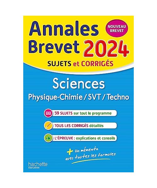 Annales BREVET 2024 - Sciences: Physique-chimie/SVT/Techno ; Sujets et corrigés