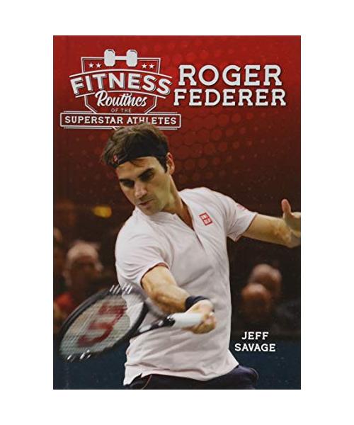 Fitness Routines of Roger Federer