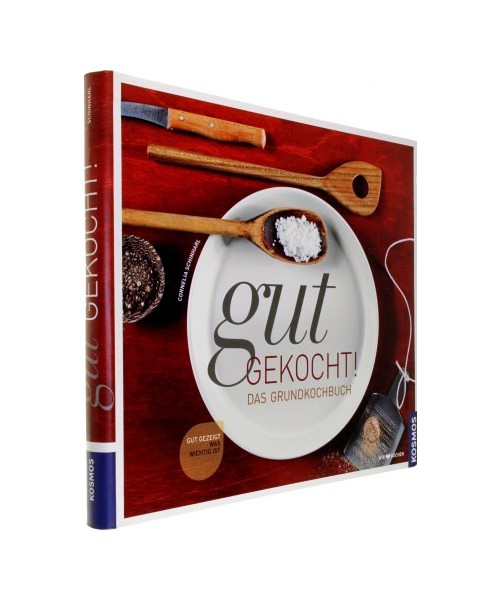 Gut gekocht! Das Grundkochbuch