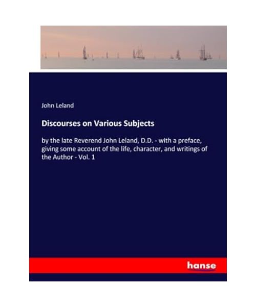 Discourses on Various Subjects