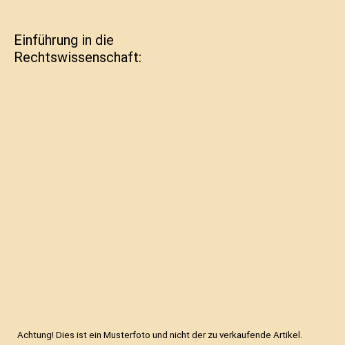 Einführung in die Rechtswissenschaft
