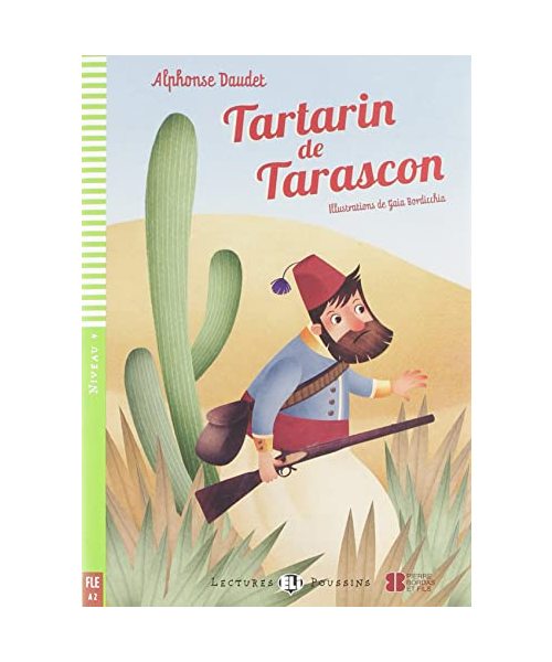 YoungELIReaders-French:TartarindeTarascon(LecturesEliPoussinsNiveau4A2): Tartarin de Tarascon + downloadable audio (Young readers)