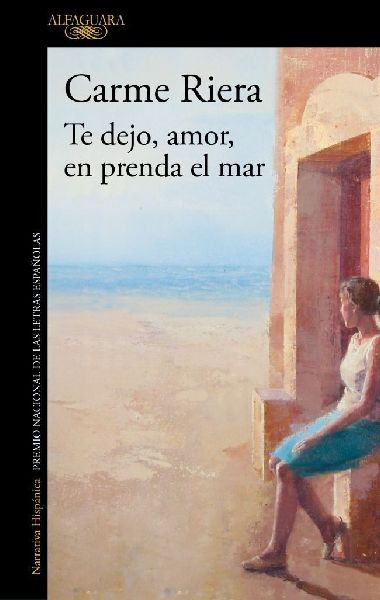 Te dejo amor en prenda el mar