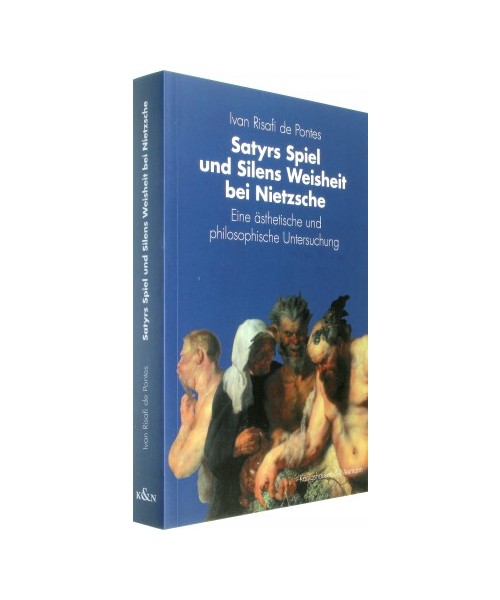 Satyrs Spiel und Silens Weisheit bei Nietzsche