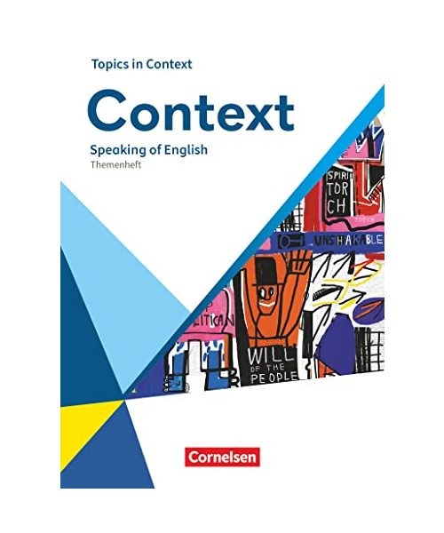 Context - Allgemeine Ausgabe 2022 - Oberstufe: Speaking of English - Topics in Context - Themenheft