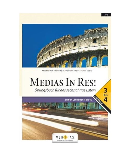 Medias In Res! L6. 3-4. Lehrplan 2023. Übungsbuch für das sechsjährige Latein - Zu den Lektionen 1 bis 30