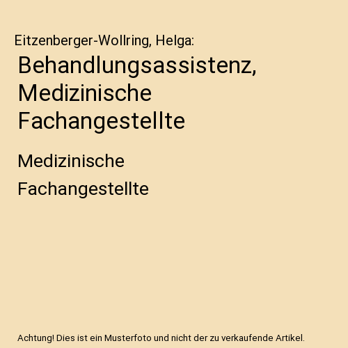 Behandlungsassistenz, Medizinische Fachangestellte