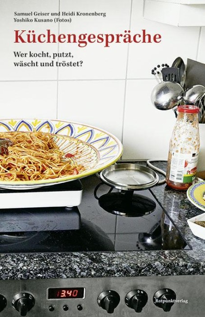 Küchengespräche: Wer kocht, putzt, wäscht und tröstet?