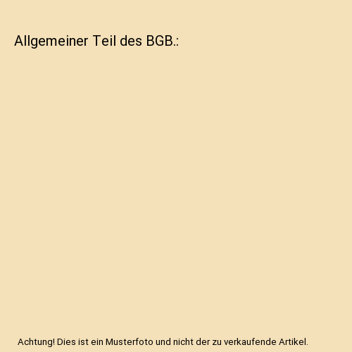 Allgemeiner Teil des BGB.