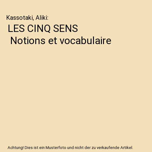 LES CINQ SENS | Notions et vocabulaire