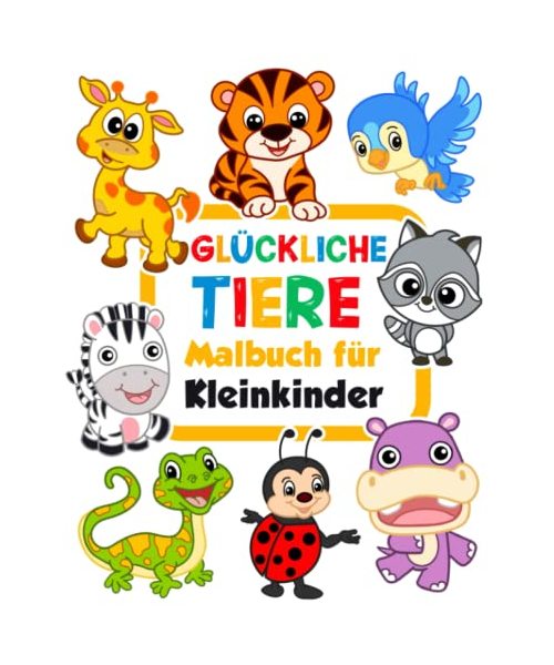 Glückliche Tiere Malbuch für Kleinkinder: 100 lustige Tiere. Einfaches Malbuch für Kinder im Vorschulalter. (Malbuch ab 1 jahr, Band 1)
