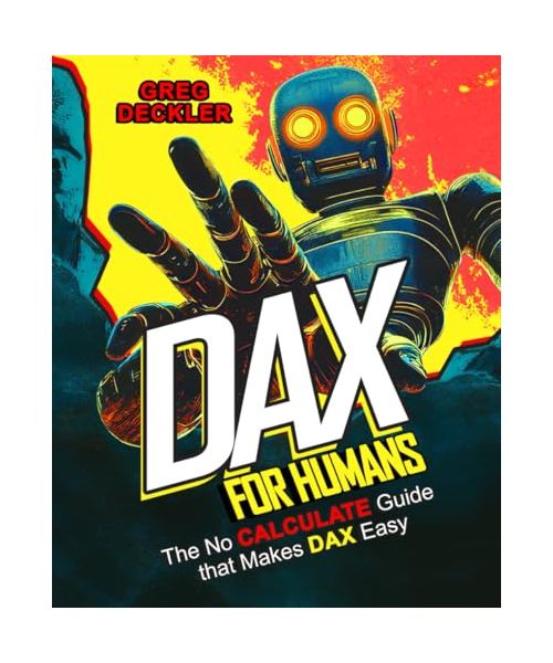 DAX For Humans: The No CALCULATE Guide that Makes DAX Easy