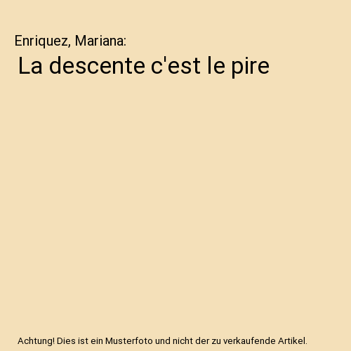 La descente c'est le pire