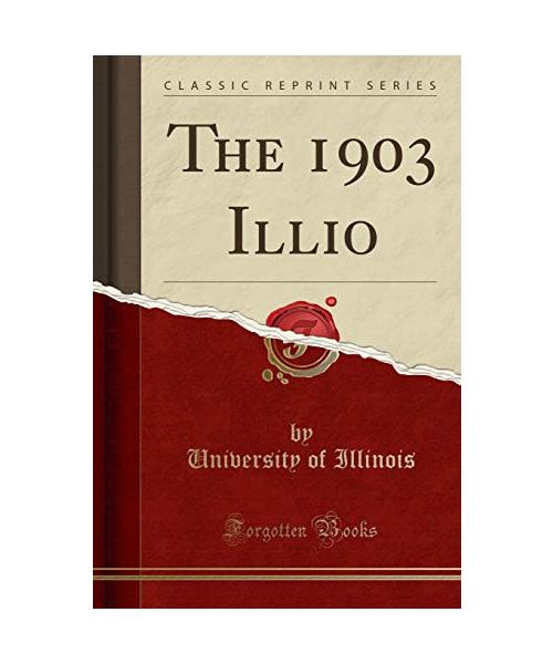The 1903 Illio (Classic Reprint)
