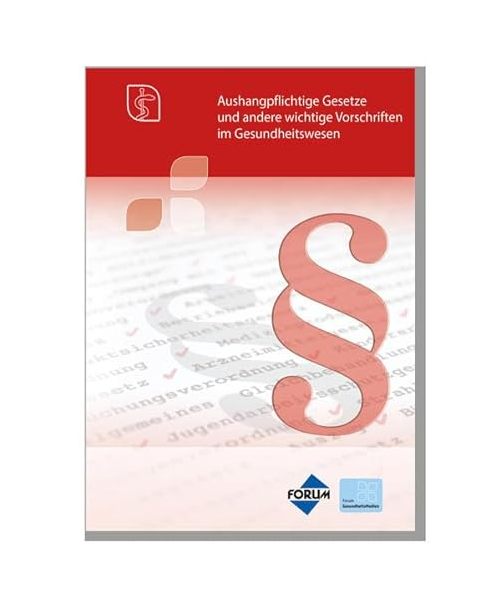 Aushangpflichtige Gesetze und andere wichtige Vorschriften im Gesundheitswesen