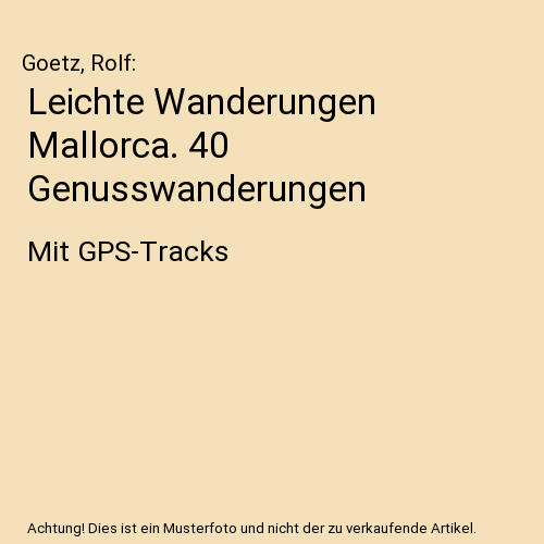 Leichte Wanderungen Mallorca. 40 Genusswanderungen