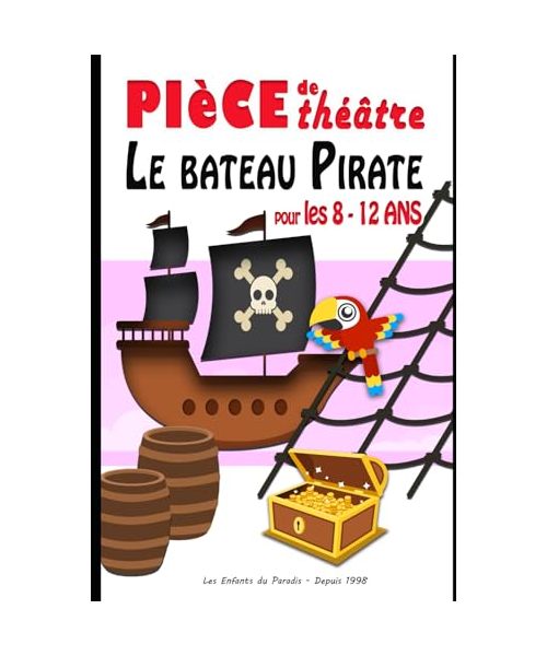 Théâtre pour enfants – Pièces courtes, drôles et faciles à jouer: Sketches, ateliers de théâtre et comédies à jouer à l’école ou à la maison (Cours ... théatre et Sketchs - Improvisations - Jeux)