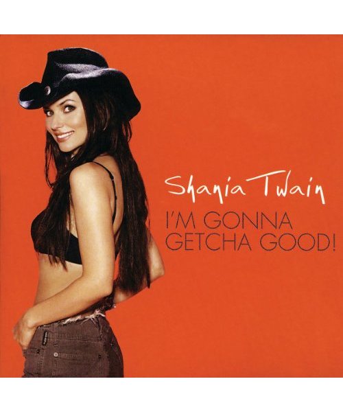 I'M Gonna Getcha Good