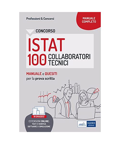 Concorso 100 Collaboratori tecnici Enti di ricerca (CTER) ISTAT. Manuale e quesiti per la prova scritta. Con software di simulazione