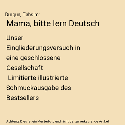 Mama, bitte lern Deutsch