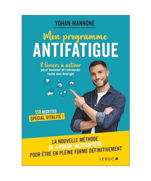 Mon programme antifatigue: 8 leviers à activer pour booster et retrouver toute son énergie