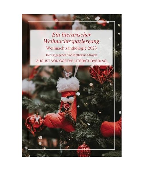 Ein literarischer Weihnachtsspaziergang: Weihnachtsanthologie 2023