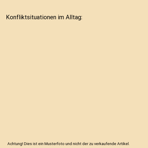 Konfliktsituationen im Alltag