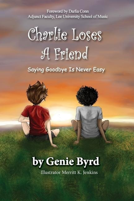 Charlie Loses a Friend: Saying Goodbye is Never Easy