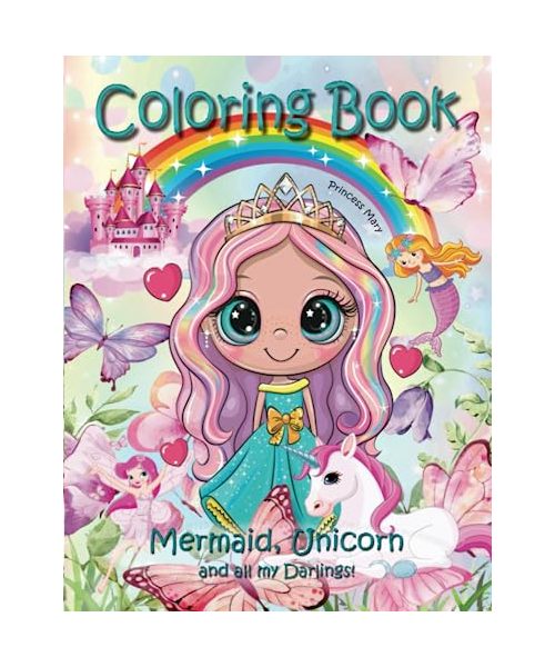Coloring Book: For Kids Ages 4-8: Mermaid, Unicorn and all my Darlings