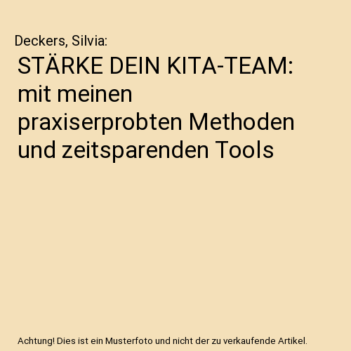 STÄRKE DEIN KITA-TEAM: mit meinen praxiserprobten Methoden und zeitsparenden Tools