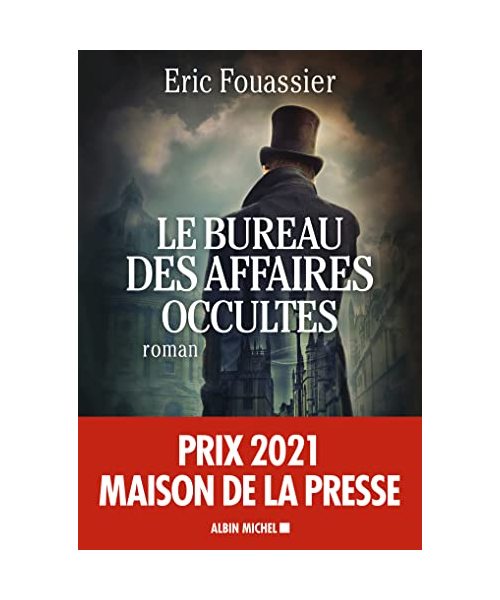 Le Bureau des affaires occultes: Prix Maison de la presse 2021