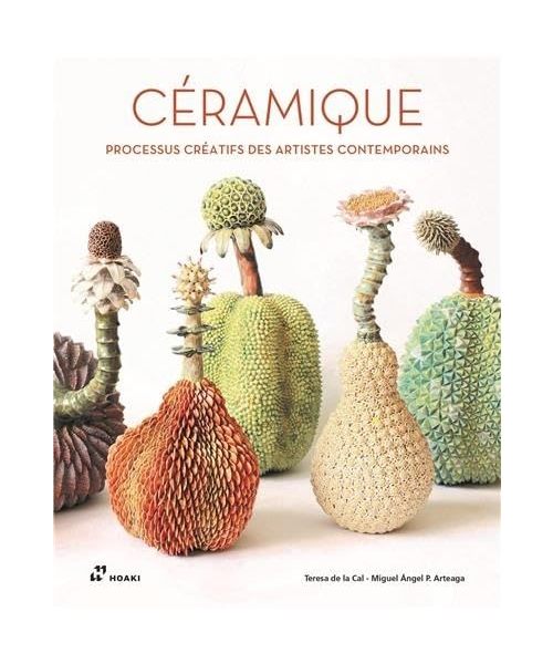 Céramique. Processus créatifs des artistes contemporains