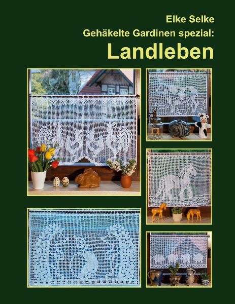 Gehäkelte Gardinen spezial : Landleben