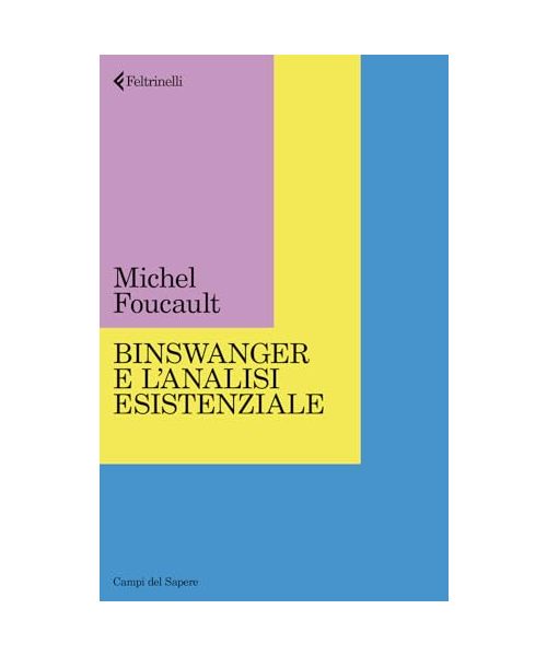 Binswanger e l'analisi esistenziale (Campi del sapere)