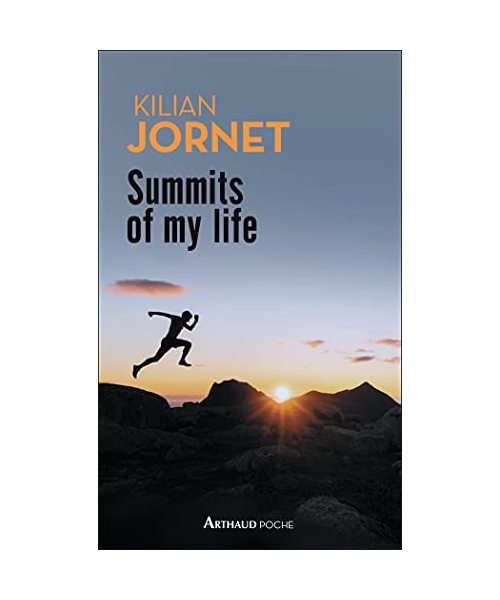 Summits of My Life: Rêves et défis en montagne