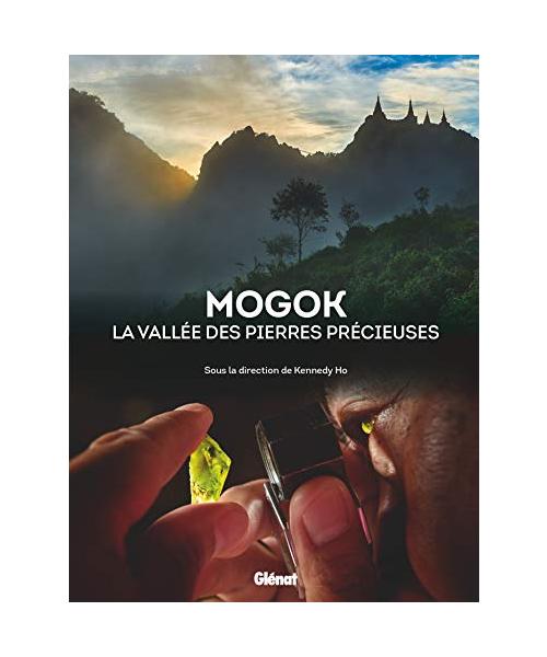 Mogok la vallée des pierres précieuses
