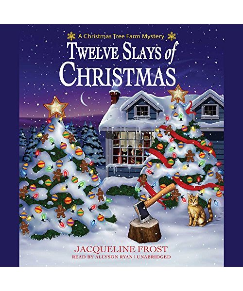Twelve Slays of Christmas: A Christmas Tree Farm Mystery