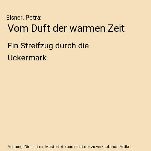 Vom Duft der warmen Zeit