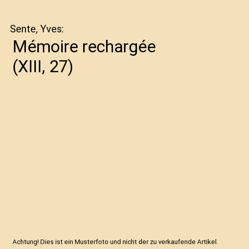 Mémoire rechargée (XIII, 27)