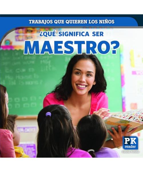 SPA-QUE SIGNIFICA SER MAESTRO (Trabajos que quieren los niños/ Jobs Kids Want)